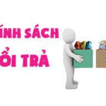 Chính sách đổi trả/ hoàn tiền/ khiếu nại